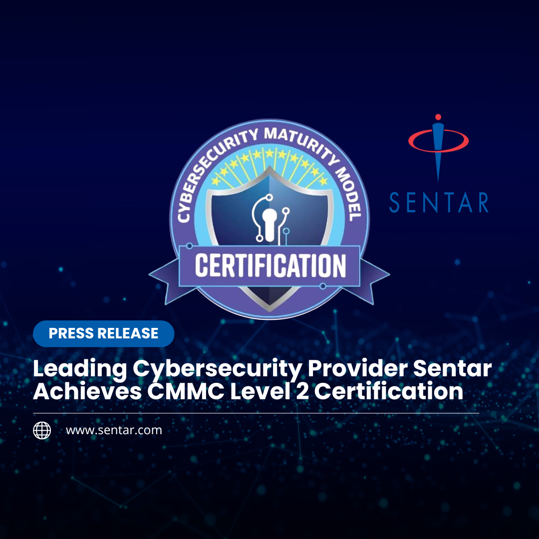 Leading Cybersecurity Provider Sentar Achieves CMMC Level 2 ...
